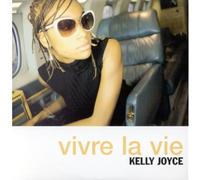Kelly Joyce - Vivre La Vie