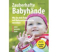 Kelly Malottke Zauberhafte Babyhände - Wie du dein Baby mit Babyz (Tapa blanda)