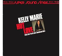 KELLY MARIE - Hot love / Feels like i'm in love / 600 330-213
