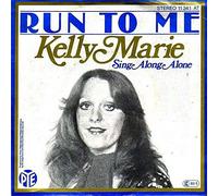 Kelly Marie - Run To Me - Pye Records - 11 341 AT