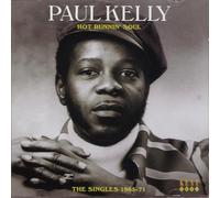 Paul Kelly - Hot Runnin' Soul ~ The Singles 1965-71