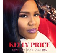 Kelly Price Sing. Pray. Love: Sing - Volume 1 (CD) (Importación USA)