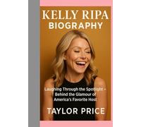 Kelly Ripa -Biography: Laughing Through the Spotlight-Behind the Glamour of America's Favorite Host