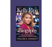 KELLY RIPA BIOGRAPHY: Talk Show Royalty and the Art of Reinvention