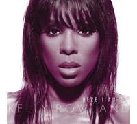 Kelly Rowland - Here I Am By Kelly Rowland (2011-11-28)