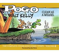 Walt Kelly – Pogo: The Complete Syndicated Comic Strips 6 – Clean as a Weasel – HC