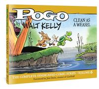 Walt Kelly – Pogo: The Complete Syndicated Comic Strips 6 – Clean as a Weasel – HC