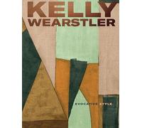 Kelly Wearstler: Evocative Style: Evocative Style