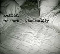 Kelman - Heart Is A Useless Ally
