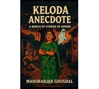 Keloda Anecdote: A Bunch of Stories of Humor