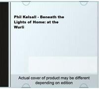 Kelsall, Phil - Beneath the Lights of Home: at the Wurlitzer Organ - Tower Ballroom, Blackpool [UK Import]