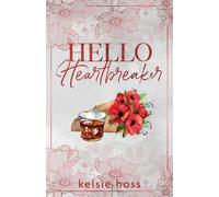 Kelsie Hoss Hello Heartbreaker (Tapa blanda)