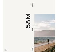 Kelz - 5Am And I Cant Sleep