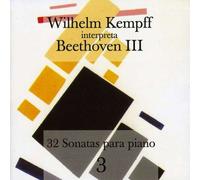 Kempff, Wilhelm - Vol. 3-Beethoven: 32 Sonatas Para Piano