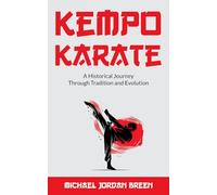 Kempo Karate: A Historical Journey Through Tradition and Evolution