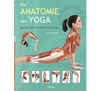 Ken Ashwell Die Anatomie des Yoga: 30 Übungen für Körper und Geist (Tapa blanda)