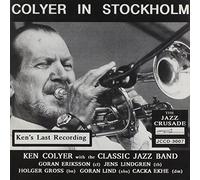 Ken Colyer with the Classic Jazz Band - Colyer In Stockholm