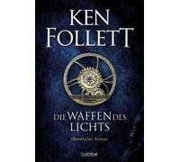 Ken Follett Markus Weber Die Die Waffen des Lichts: Historischer Rom (Tapa dura)