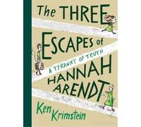 Ken Krimstein The Three Escapes of Hannah Arendt (Tapa dura) (Importación USA)