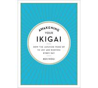 Ken Mogi Awakening Your Ikigai (Tapa dura)