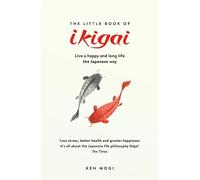 Ken Mogi The Little Book of Ikigai (Tapa blanda)