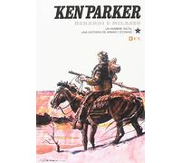 Ken Parker núm. 10: Un hombre inútil/Una historia de armas y estafas