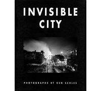 Ken Schles: Invisible City