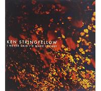 Ken Stringfellow - I Never Said I'd Make