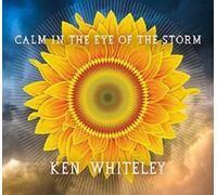 Ken Whiteley Calm in the Eye of the Storm (CD) Album