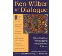 Ken Wilbur in Dialogue: Conversations with Leading Transpersonal Thinkers