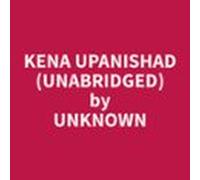 Kena Upanishad (unabridged) (audiolibro)