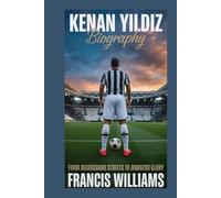 KENAN YILDIZ BIOGRAPHY: From Regensburg Streets to Juventus Glory