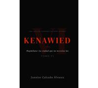 KENAWIED: Hapmilane y La ciudad que no necesita luz (Tomo 6) (KENAWIED: La Luz Que Oscurece)