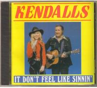 Kendalls - It Don't Feel Like Sinnin