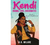 Kendi: Chaos Was Always Inevitable - A funny and emotional YA story about drama, family pressure, and one bad decision at a time.: 1 (Kendi Unfiltered)