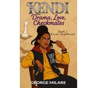 Kendi: Drama, Love, Checkmates - A coming-of-age tale brimming with sass, fierce ambition, and a knack for disastrously bad timing.