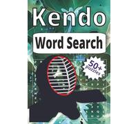 Kendo Word Search Puzzle Book: Word Search Puzzle About Kendo, Japanese Sword Fighting, Martial Arts and More | 50+ Easy-to-Read Puzzles | 6 x 9 ... Brain Games for Teens, Adults and Kendo Fans