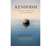 Kendoism: The Philosophy of Positive Ripples