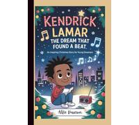 KENDRICK LAMAR: The Dream That Found a Beat