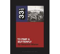 Kendrick Lamar's To Pimp a Butterfly (33 1/3)