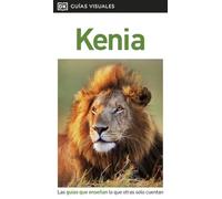 Kenia (Guías Visuales): Las guías que enseñan lo que otras solo cuentan (Guías de viaje)