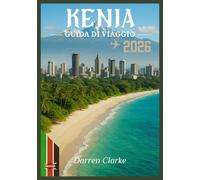 KENIA GUIDA DI VIAGGIO 2026