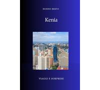 Kenia: La Culla dell'Umanità (Viaggi e Sorprese)