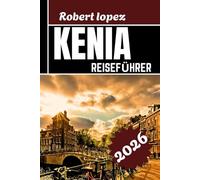 KENIA REISEFÜHRER 2026