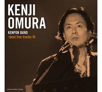KENJI OMURA - Kenpon Band:Best Live Tracks 6