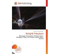 Kenjir¿ Tokutomi: Minamata, Kumamoto, Tokutomi Soh¿, Setagaya, Tokyo, Leo Tolstoy, Japan, Ikaho, Gunma