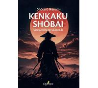 KENKAKU SHOBAI. Vocación de samurái (NOVELA HISTORICA Y AVENTURAS)