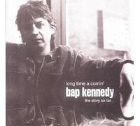 Kennedy,Bap - Long Time a Comin' the Story..