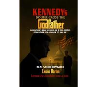 Kennedys Double Cross the Godfather