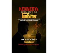 Kennedys Double Cross the Godfather